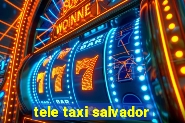 tele taxi salvador